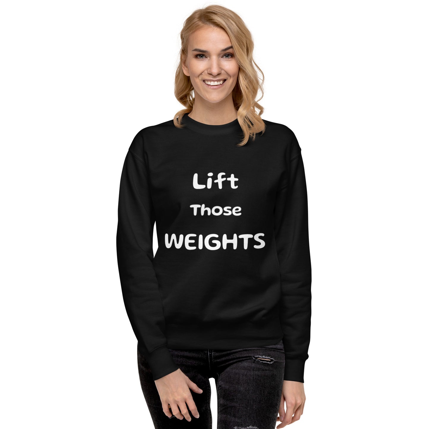 "Lift Those Weights, Not Just Your Purse" Women's Premium Sweatshirt