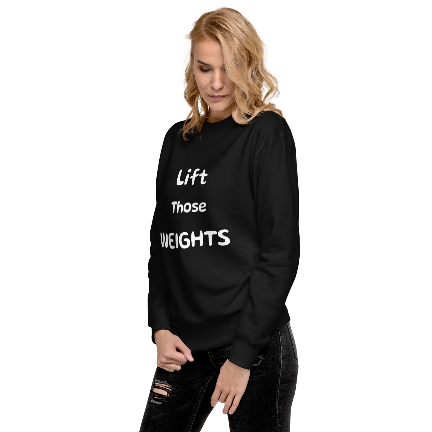 "Lift Those Weights, Not Just Your Purse" Women's Premium Sweatshirt