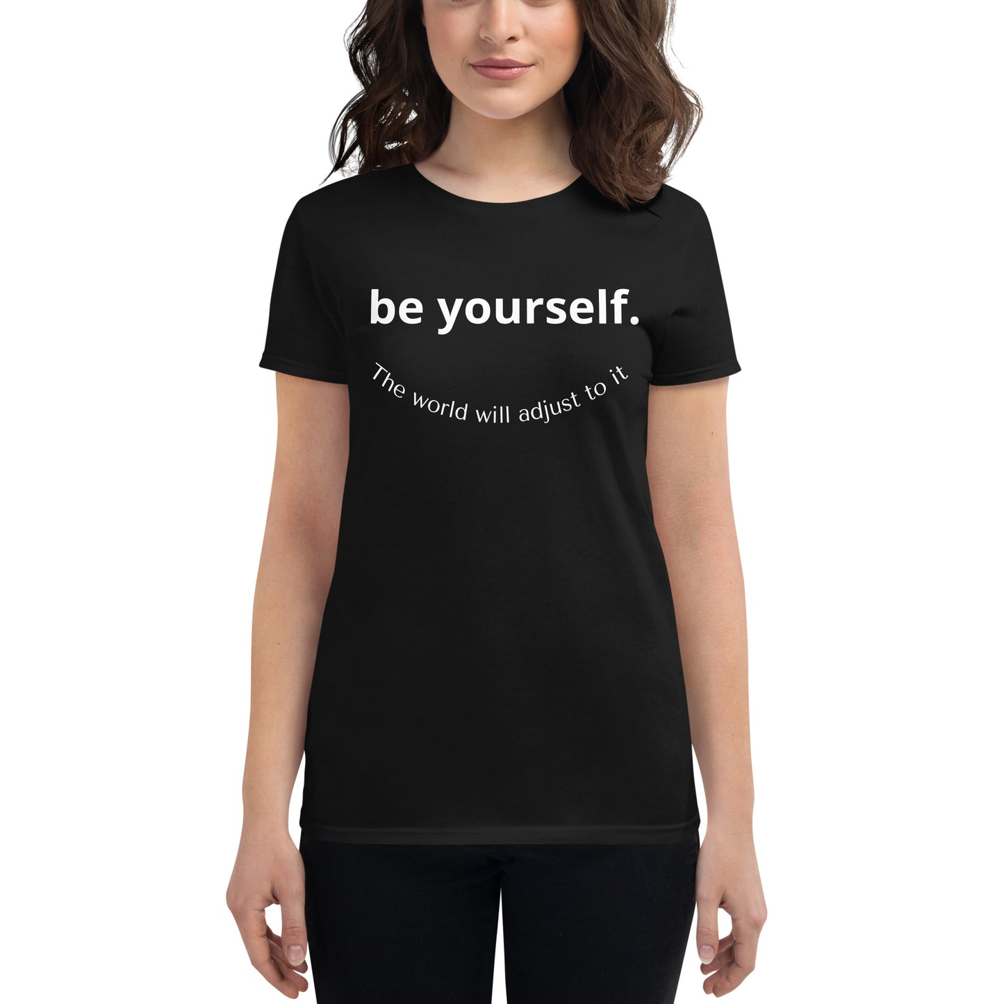 Be Yourself Women's short sleeve t-shirt