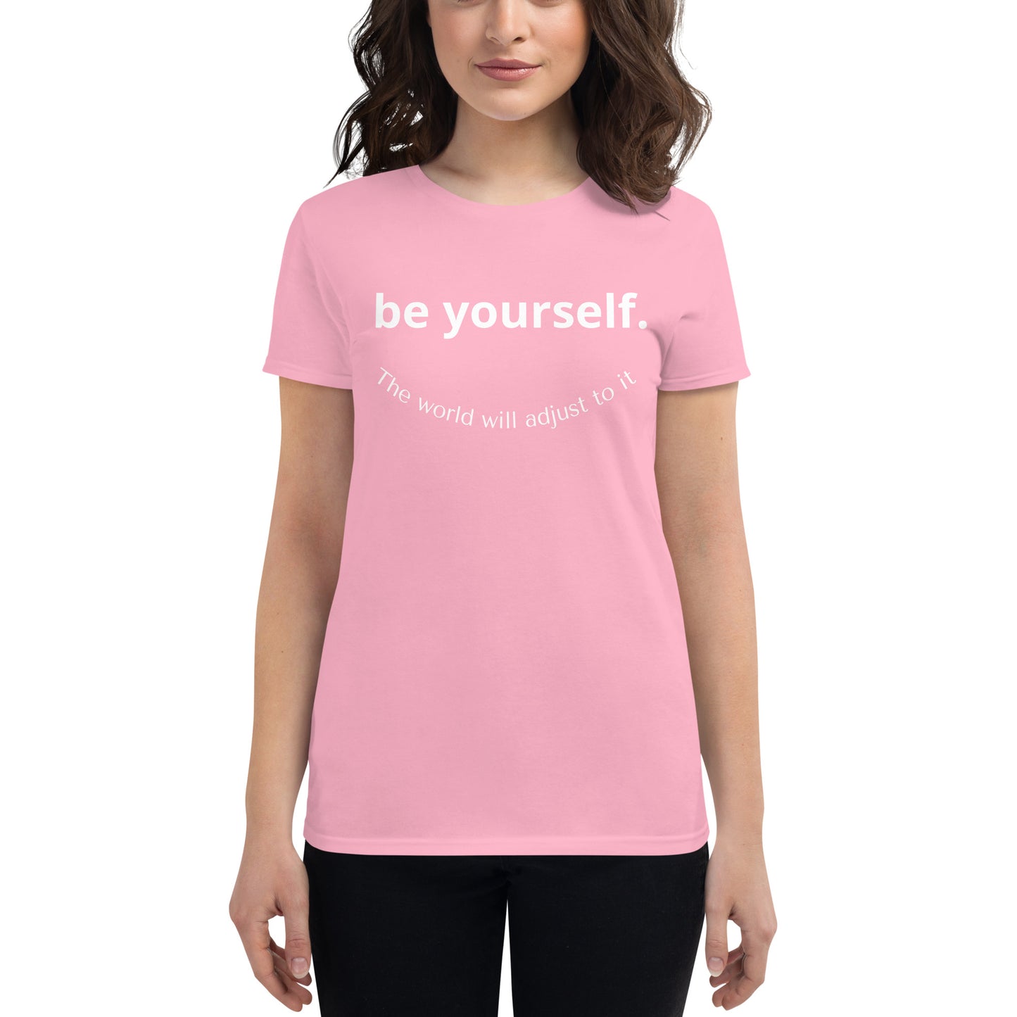 Be Yourself Women's short sleeve t-shirt